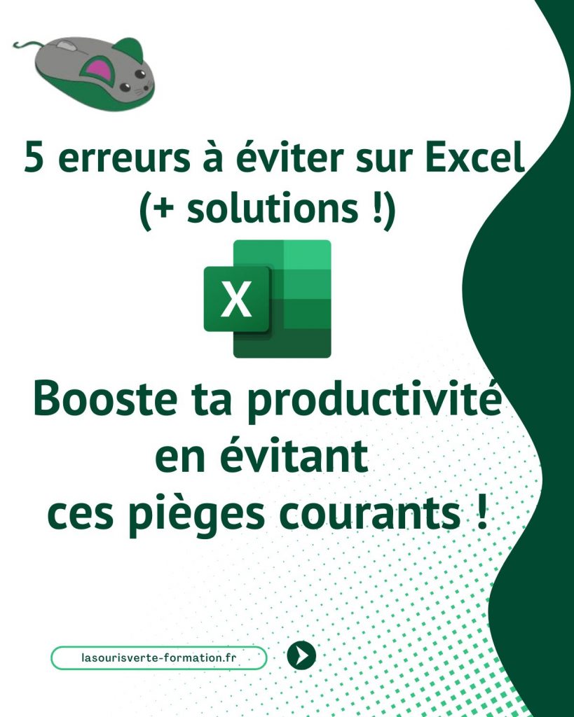 5 Erreurs à éviter Sur Excel + Solutions La Souris Verte Formation Excel Optimisez votre utilisation dexcel découvrez les 5 erreurs à éviter tutoriel excel